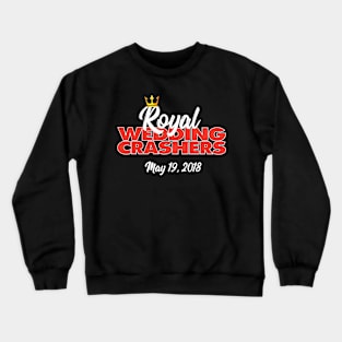 Royal Wedding Crashers Crewneck Sweatshirt